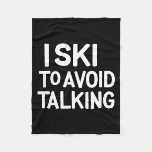 I ski to avoid talking funny ski quotes apparel fleece blanket