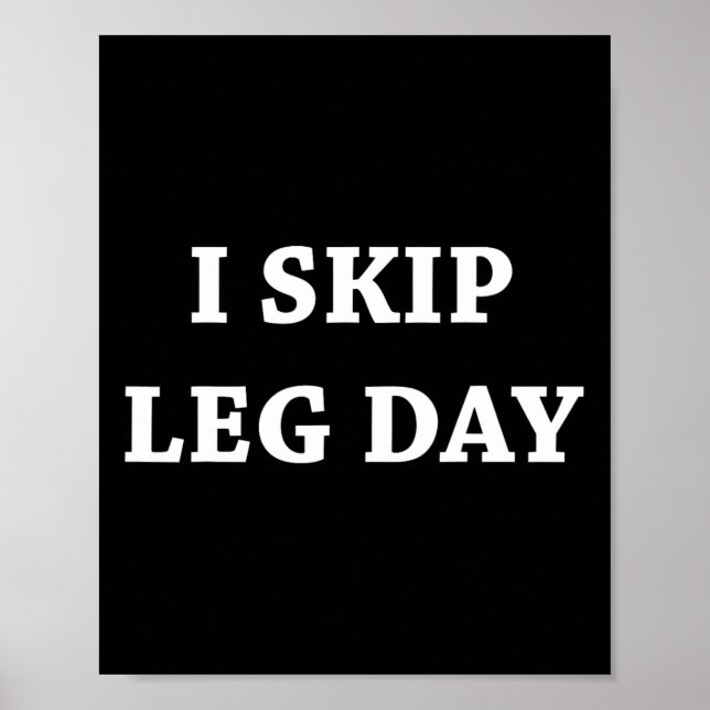 I Skip Leg Day Comedy Workout  Poster (Front)