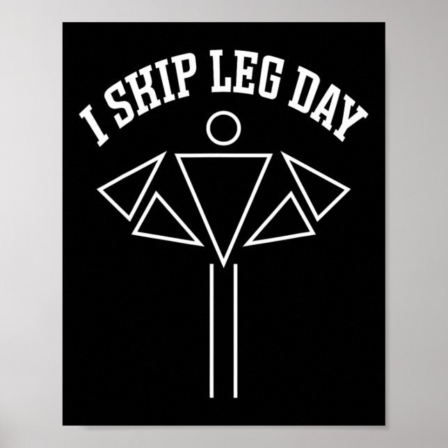 I Skip Leg Day Funny Gym Comedy Workout  Poster (Front)
