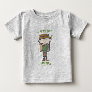 i skip naps for hiking baby T-Shirt