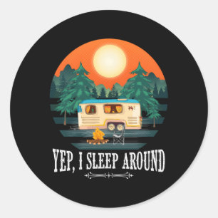 I Sleep Around Camg For Campers Classic Round Sticker