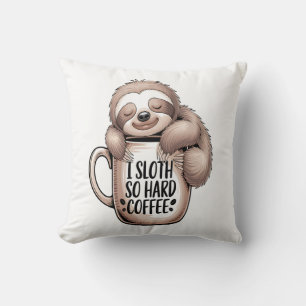 I Sloth Without Coffee Cushion