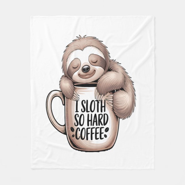 I Sloth Without Coffee Fleece Blanket (Front)