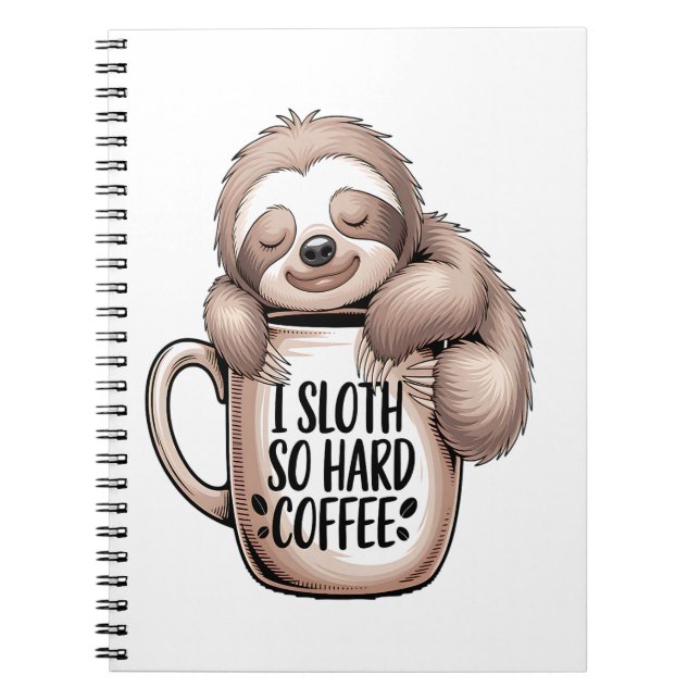 I Sloth Without Coffee Notebook (Front)