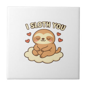 I Sloth You - Cute Kawaii Sloth Love Pun Design Cl Ceramic Tile
