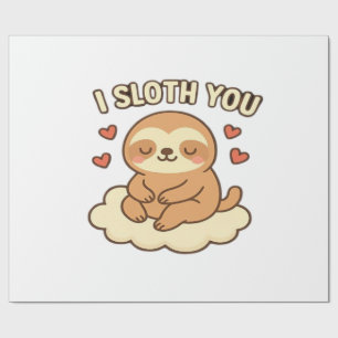 I Sloth You - Cute Kawaii Sloth Love Pun Design Cl Wrapping Paper