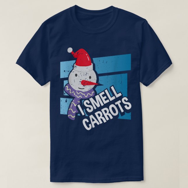 I Smell Carrots Funny Snowman Snow Day Winter Chri T-Shirt (Design Front)