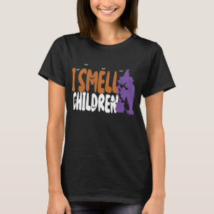 I Smell Children Funny Halloween Witch Costume Hal T-Shirt