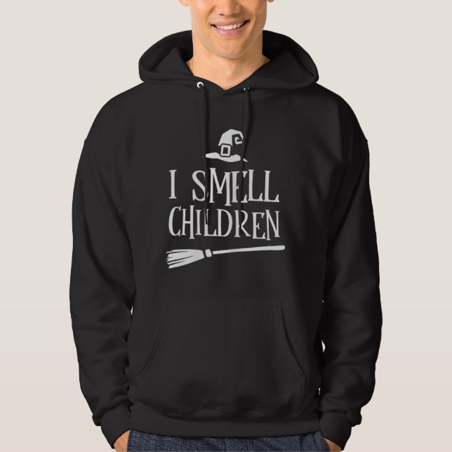 I Smell Children Halloween Costume Witches Hoodie (Front)