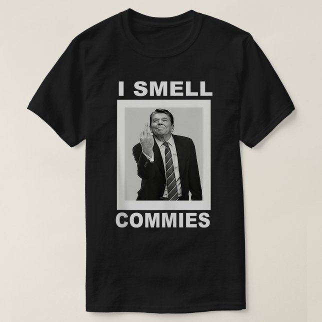 I Smell Commies Funny Ronald Regan  T-Shirt (Design Front)