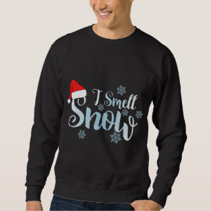 i smell snow, cute snowflakes snowy Winter christm Sweatshirt