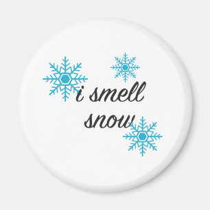I Smell Snow Snowflake Motif Magnet