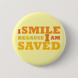 I Smile Because I am Saved button