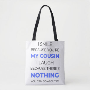 I Smile Because You're My Cousin 2 Tote Bag