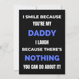 I Smile Because You're My Daddy Thank You Card