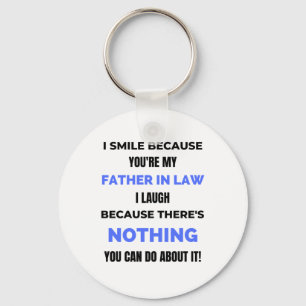 I Smile Because You're My Father In Law 2 Key Ring