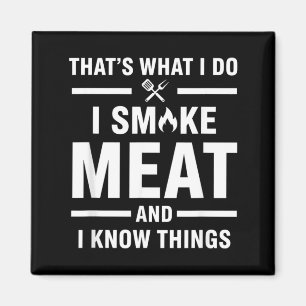 I Smoke Meat And Bbq Smoker Grill Dad Magnet