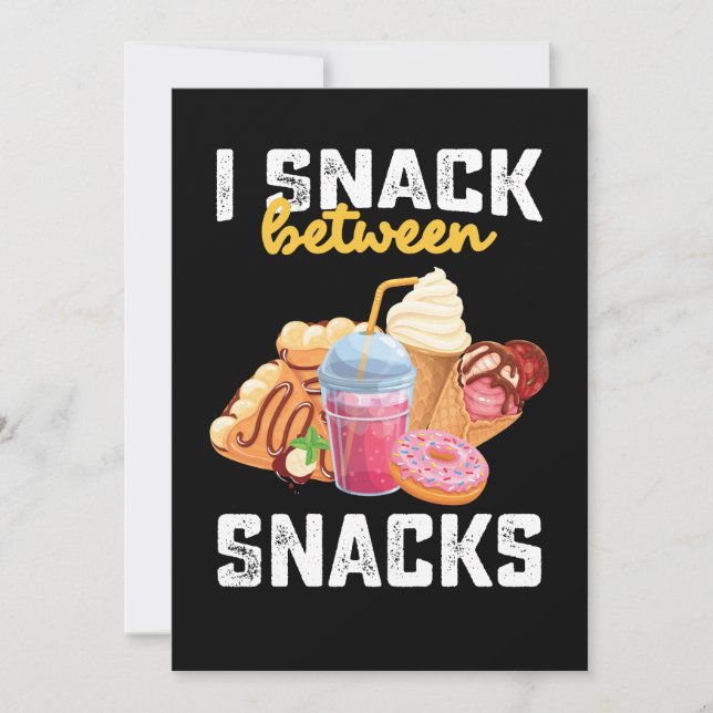 I Snack Between Snacks Food Sweet Lovers Invitation (Front)