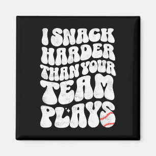 I Snack Harder Than Your Team Plays Softll Sell Sa Magnet