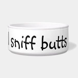 I Sniff Butts Funny Humour Dog Pet