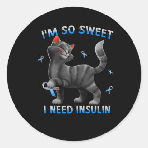 I So Sweet I Need Insulin Fun Cat Diabetes Awarene Classic Round Sticker