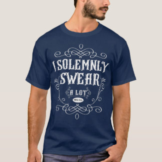 I Solemnly Swear A Lot NFG Humour Novelty  Funny T-Shirt