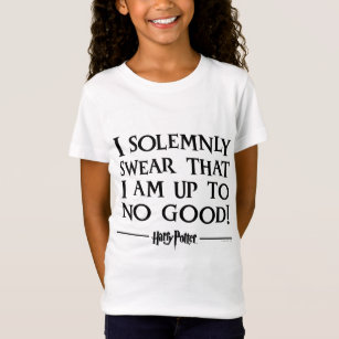 I SOLEMNLY SWEAR THAT I AM UP TO NO GOOD™ T-Shirt