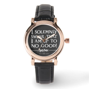 I SOLEMNLY SWEAR THAT I AM UP TO NO GOOD™ WATCH