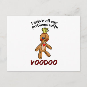 I solve all my problems with Voodoo Postcard