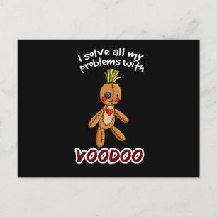 I solve all my problems with Voodoo Postcard