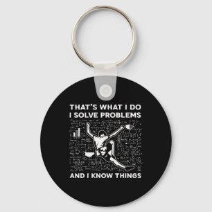 I Solve Problems And I Know Things Rock Climbing B Key Ring