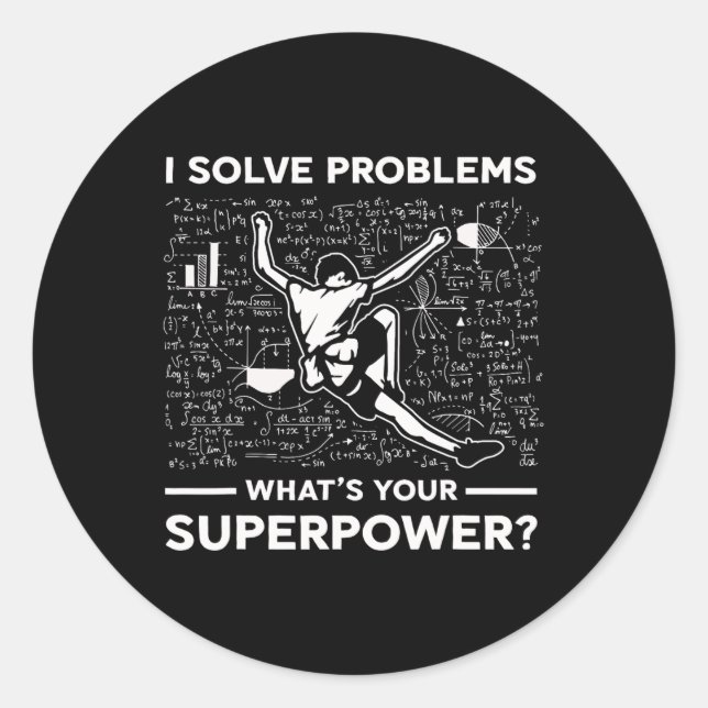 I Solve Problems Whats Your Superpower Bouldering  Classic Round Sticker (Front)