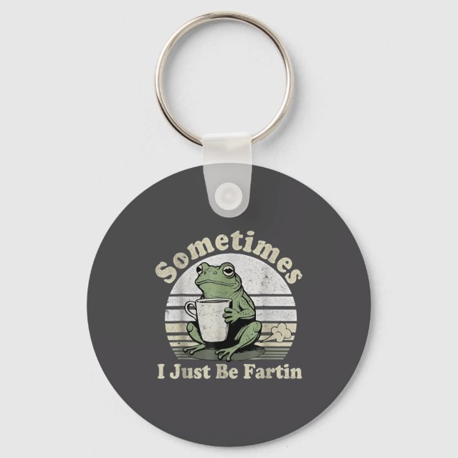 I Sometimes Frog Just Fartin Shirt Key Ring (Front)
