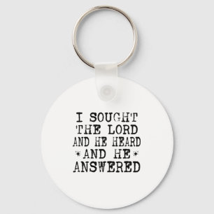 I Sought The Lord And He Heard And He Answered, Ch Key Ring