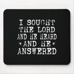 I Sought The Lord And He Heard And He Answered, Ch Mouse Pad