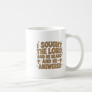 I Sought The Lord And He Heard And He Answered Chr Coffee Mug