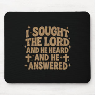 I Sought The Lord And He Heard And He Answered Chr Mouse Pad