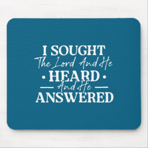 I Sought The Lord And He Heard And He Answered Fai Mouse Pad