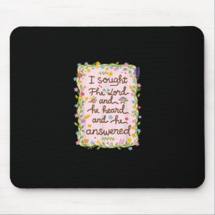 I Sought The Lord and He Heard and He Answered Mouse Pad