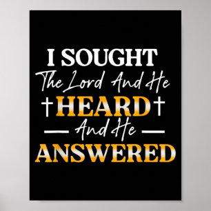 I Sought The Lord and He Heard and He Answered Poster