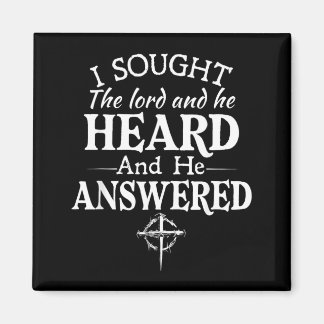I Sought The Lord He Heard And He Answered Magnet