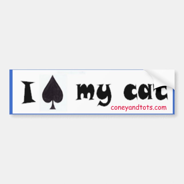 I spade my cat sticker, coneyandtots.com bumper sticker (Front)