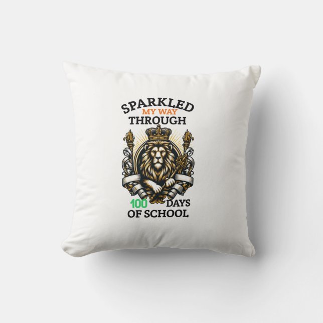 I Sparkled My Way Through 100 Days 100th Day  Cushion (Front)