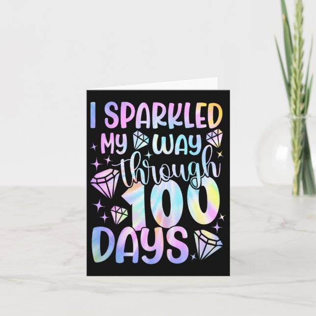 I Sparkled My Way Through 100 Days 100th Day Of Sc Card (Front)