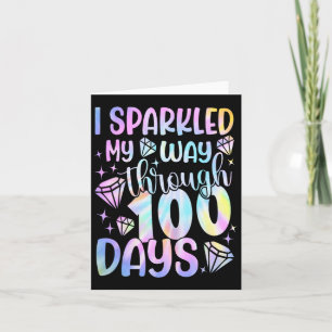 I Sparkled My Way Through 100 Days 100th Day Of Sc Card