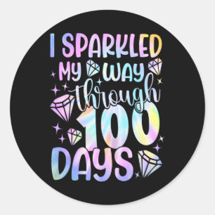 I Sparkled My Way Through 100 Days 100th Day Of Sc Classic Round Sticker