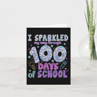 I Sparkled My Way Through 100 Days Of School 100th Card