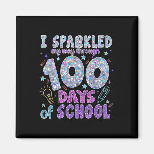 I Sparkled My Way Through 100 Days Of School 100th Magnet