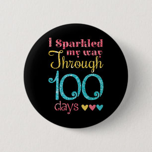 I Sparkled My Way Through 100 Days of School for 6 Cm Round Badge
