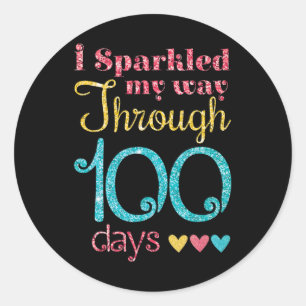 I Sparkled My Way Through 100 Days of School  for  Classic Round Sticker